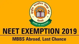 NEET Exemption 2019| MBBS Abroad| Last chance | neet news 2019 in hindi
