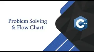 1.  حل المشكلات ورسم الفلو تشارت || Problem Solving and Flowchart