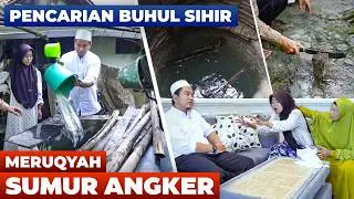 PENCARIAN BUHUL SIHIR DI SUMUR ANGKER