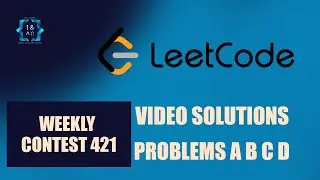 Leetcode Weekly Contest 421 | A B C D | Video Solutions | Bit To Byte | Aaryan Saraswat