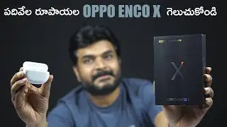 OPPO Enco X TWS Earphones With Dynaudio Review in Telugu : Premium Hi-Fi Sound With ANC Under 10K