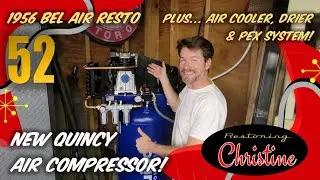 E52 New Quincy 60 Gal. Compressor & Custom PEX Air System!  1956 Chevy Bel Air Restoration