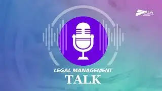 Legal Management Talk: Successfully Navigating Client Guidelines with Andre Wouansi