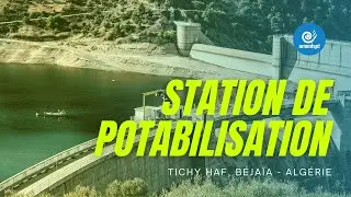 Station de traitement Station de potabilisation du barrage de Tichy-Haf, Beja&iuml;a