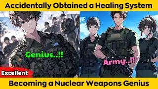EXCELLENT | Accidentally Obtained a Healing System - Becoming a Nuclear Weapons Genius