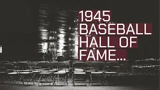 1945 Baseball Hall of Fame balloting