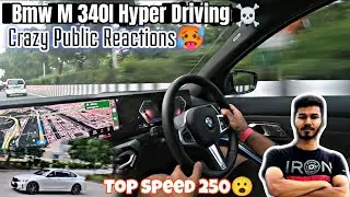 BMW M340I HYPER DRIVING (TOP SPEED TEST) DRIFTING AND GOT CRAZY PUBLIC REACTIONS☠️ #bmwm340i