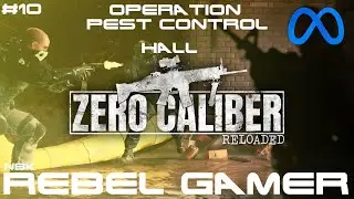 Zero Caliber: Reloaded - Operation Pest Control: Hall (#10) - META QUEST 3