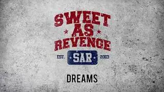 Sweet As Revenge - Dreams (Official Audio)