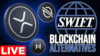 SWIFT Blockchain Alternatives | XRP + XLM + HBAR Analysis