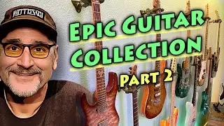 My EPIC Guitar Collection - Part 2