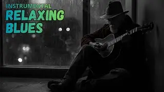 Relaxing Blues – Slow Instrumental Soundscapes for Peace & Serenity#5