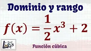Dominio y rango de una función cúbica | La Prof Lina M3