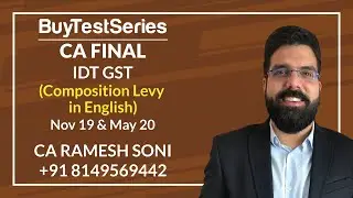 CA Final IDT GST Composition Levy in English Regular lecture Nov 19 & May 20 by CA Ramesh Soni