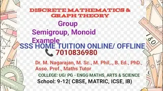 DISCRETE MATHEMATICS & GRAPH Theory: Algebraic Structure-  Semigroup, Monoid Example