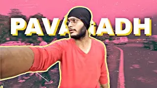 PAVAGADH vlog