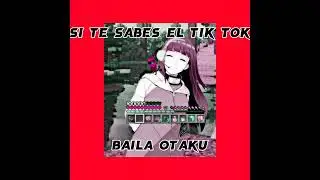 Si te sabes el tik tok baila otaku PT11 2022