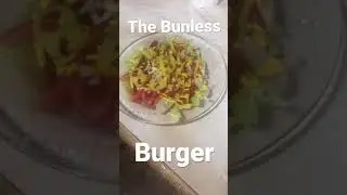 The Bunless Burger