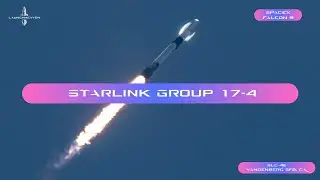 SpaceX | Starlink Group 17-4 | SLC-4E, Vandenberg SFB, CA