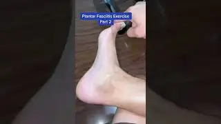 Plantar Fasciitis Exercises Part 2