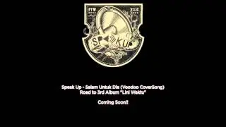 Speak Up - Salam Untuk Dia (Voodoo CoverSong)