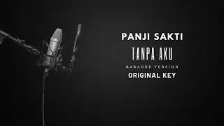 Panji Sakti - Tanpa Aku | Karaoke
