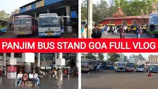 PANJIM BUS STAND | KADAMBA BUS STAND | KTC BUS STAND | GOA PANJIM CITY VLOG | PANAJI | SASATRAVELLER