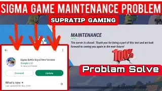 Sigma Game Maintenance Problem | Sigma Game The Server Is Closed Problem | #nocopyrightmusic