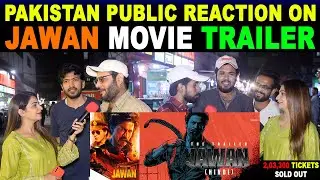 PAKISTANI PUBLIC REACTS TO JAWAN TRAILER | HINDI | SHAH RUKH KHAN | ATLEE | NAYANTHARA | VIJAY S