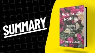 How to Do Nothing Summary in English