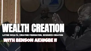 How to Build a Solid Wealth Creation Foundation | Resource Creation Strategies | Benson Akhigbe II