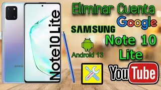 Samsung Note 10 Lite, Eliminar Cuenta Google, Con Degradacion De Firmware