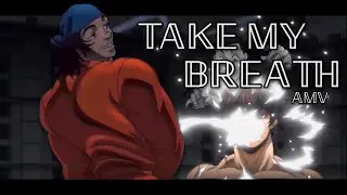 Baki (2018-2021) - Piss Compilation「AMV」| Take My Breath