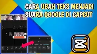 CARA BUAT SUARA GOOGLE DI CAPCUT