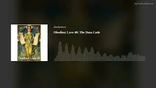 Obedient Love 48: The Dasa Code