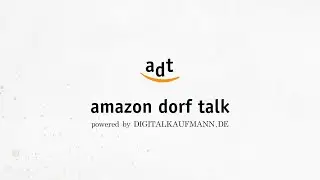#113 Digitalkaufmann.de - Amazon Dorf Talk - Wie verlief der Prime Day 2020?
