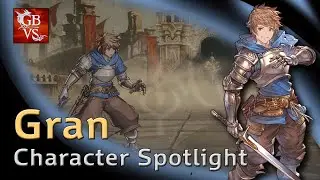 Granblue Fantasy: Versus - Gran Character Spotlight