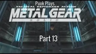 Punk and Koga play Metal Gear Solid Part 13
