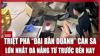 Trưa 29/1: Đ&agrave; Nẵng triệt ph&aacute; đường d&acirc;y mua b&aacute;n cần sa với quy m&ocirc; lớn &ldquo;chưa từng c&oacute; tiền lệ&rdquo;