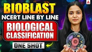 NEET 2026 Biology: Biological Classification Class 11th Chapter - 2 | NCERT Line-by-Line in ONE SHOT
