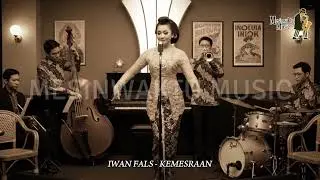 IWAN FALS - KEMESRAAN | JAZZ VERSION | 40'S, 50'S JAZZ KLASIK | LAGU POP INDONESIA VERSI JAZZ