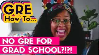 Grad Schools That Don't Require GRE: Are They the Right Choice For You?