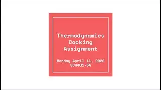 Thermodynamics Cooking Video
