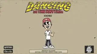 KBong - 'Dancing In The Rhythm' - Cali Roots Riddim 2021 (Produced by Collie Buddz)