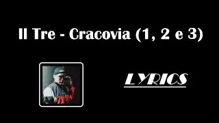 Il Tre - Cracovia (1, 2 e 3) - (Lyrics)