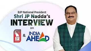 BJP National President Shri JP Nadda's interview on Prudent Goa & India Ahead