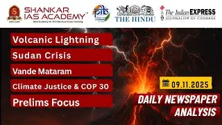 Daily Current Affairs Analysis | 9th November 2025 | Shankar IAS Academy | UPSC | Mains 2025