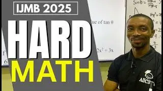 30 Hardest IJMB Math Questions 2026 | Paper 1 and 2 Fully Solved, Step-by-Step
