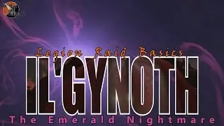 Il'gynoth: Two Minute Tips | Normal/Heroic | Legion Raid Basics