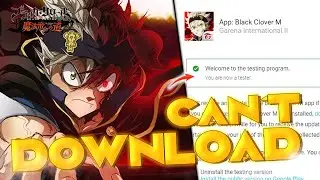 HOW TO FIX BLACK CLOVER MOBILE CBT DOWNLOAD PROBLEMS AND MORE (not working for everyone)!